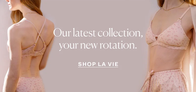 Our latest collection, in your new rotation. Shop La Vie