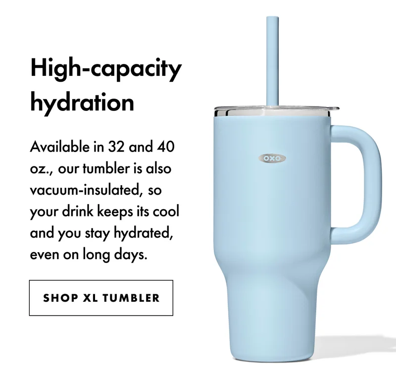 high-capacity hydration. Shop XL tumbler.