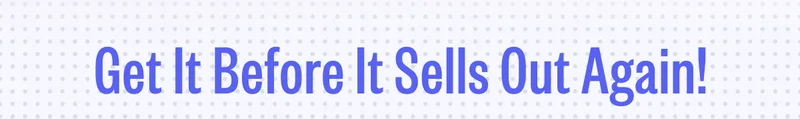 Get it Before it Sells Out Again!
