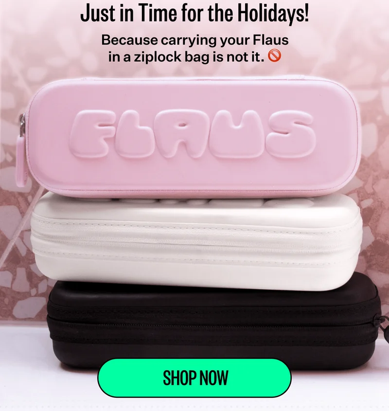 Just in Time for the Holidays! Because carrying your Flaus in a ziplock bag is not it. | Shop Now