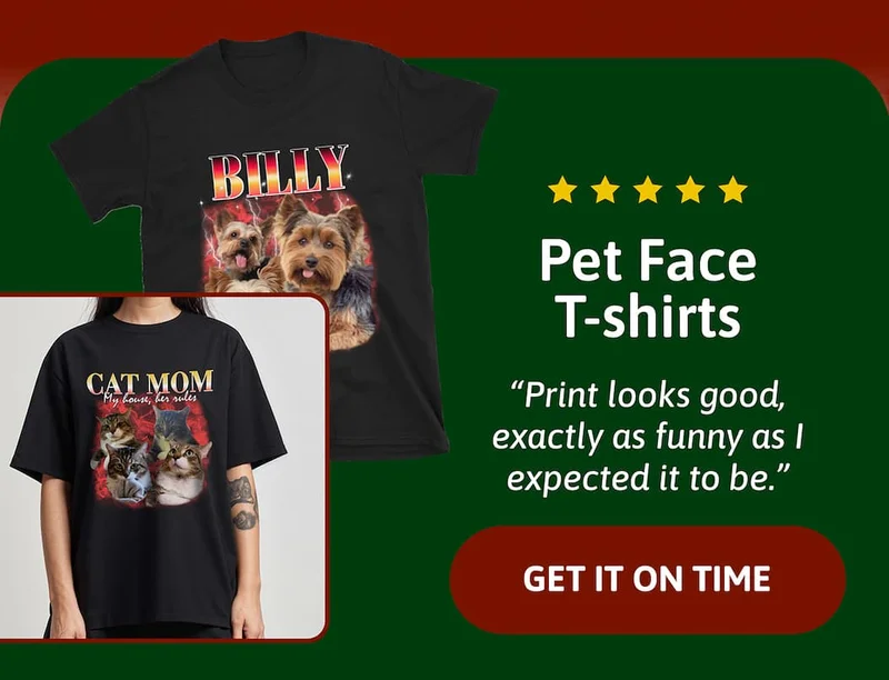 Pet Face T-shirts: "Print looks good, exactly as funny as I expected it to be."