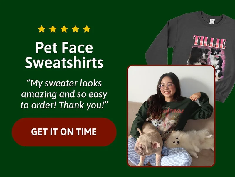 Pet Face Sweatshirts: "My sweater looks amazing and so easy to order! Thank you!"