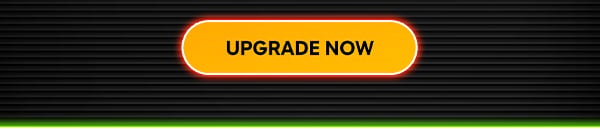 UPGRADE NOW
