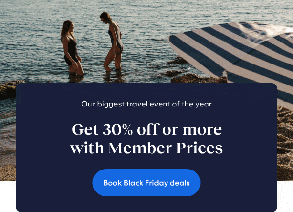 Last chance: Save 30% or more with Member Prices