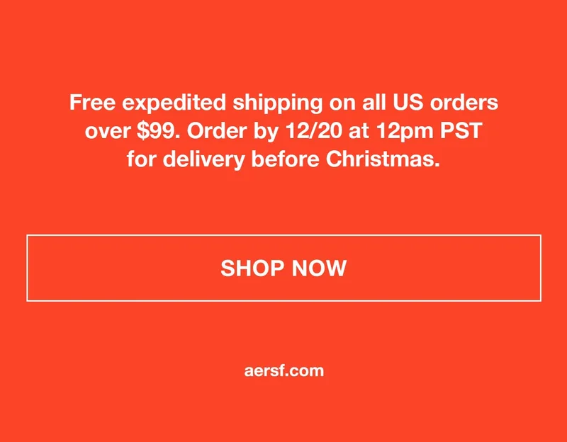 Order by 12/20 for free expedited shipping on all US orders over $99