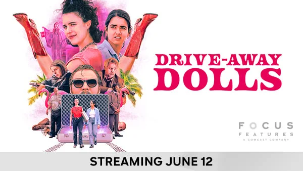 Drive Away Dolls - Streaming June 12