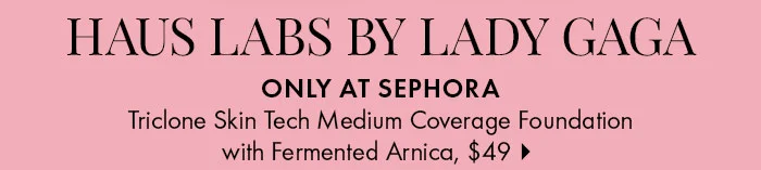 HAUS LABS By LADY GAGA Triclone Skin Tech Medium Coverage Foundation with Fermented Arnica
