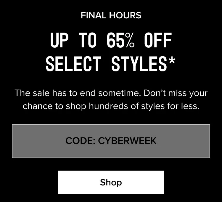 Shop CODE: CYBERWEEK
