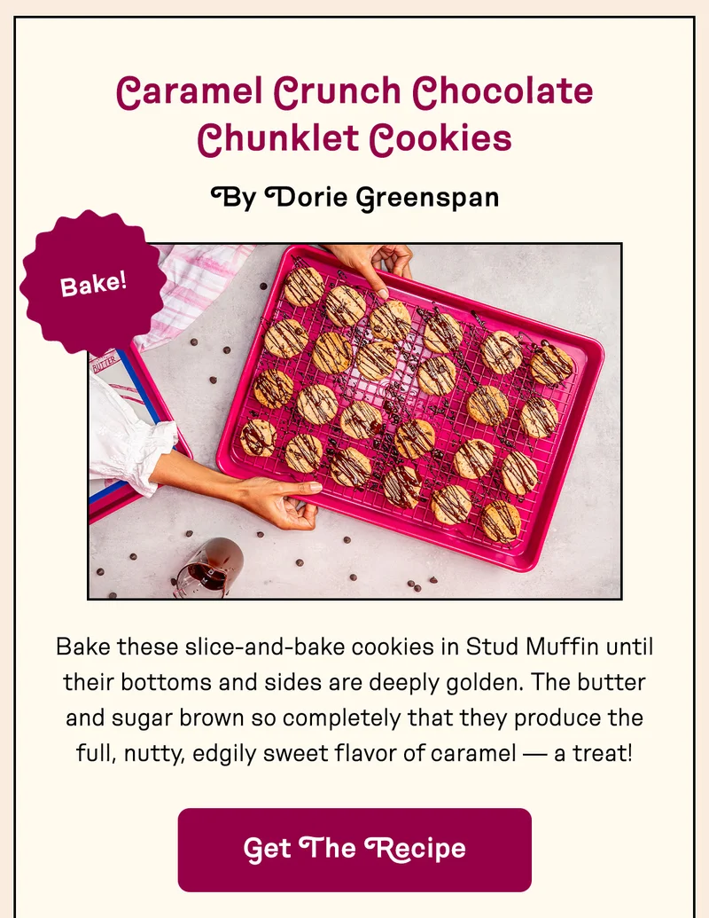 Get the Recipe: Caramel Crunch Chocolate Chunklet Cookies