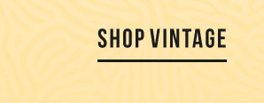 SHOP VINTAGE