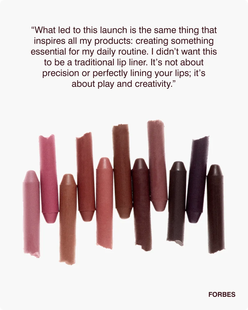 “What led to this launch is the same thing that inspires all my products: creating something essential for my daily routine. I didn’t want this to be a traditional lip liner. It’s not about precision or perfectly lining your lips; it’s about play and creativity.”