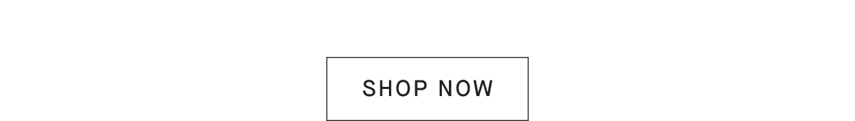[SHOP NOW]