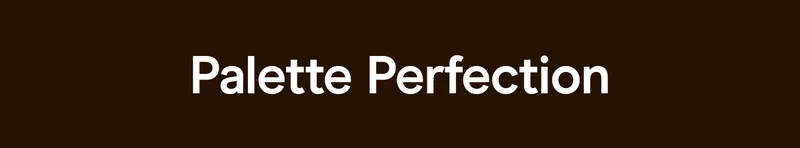 Palette Perfection