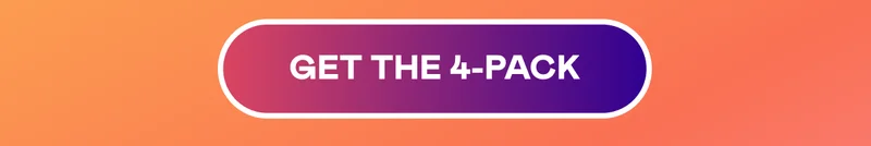 Get the 4 pack