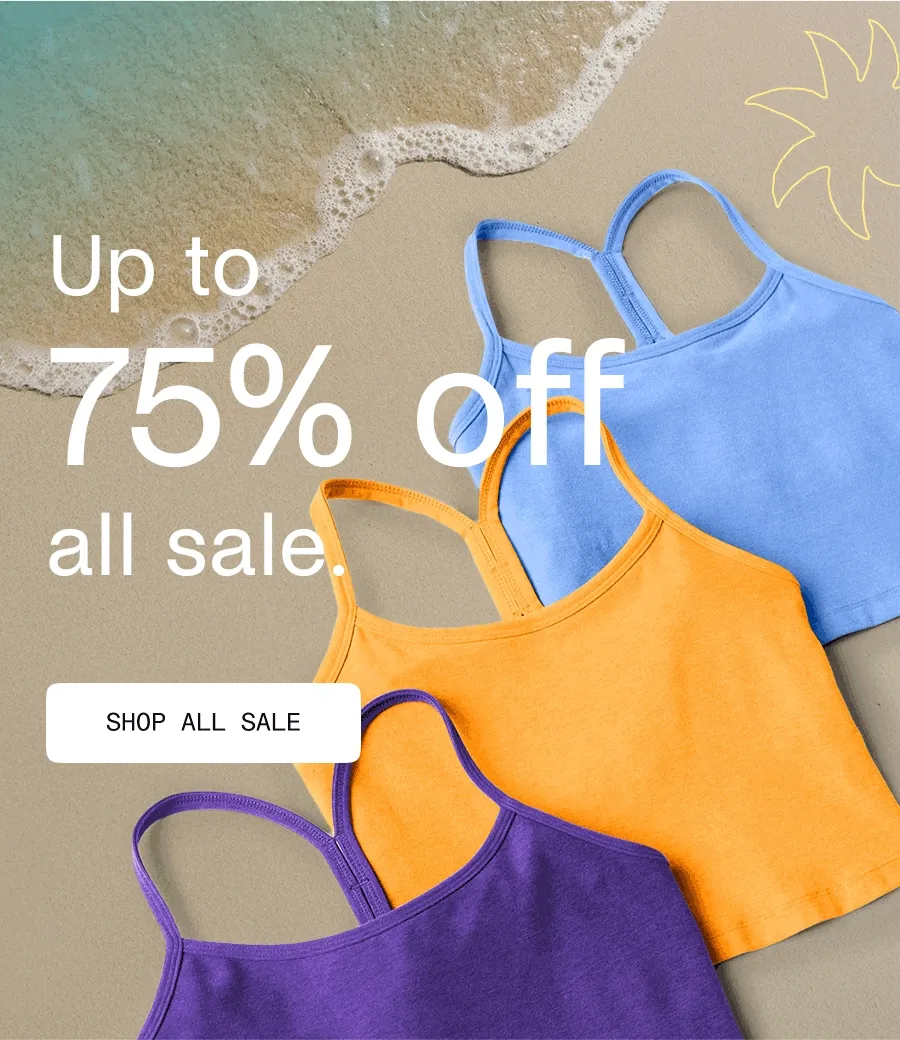 Up to 75% off all sale.