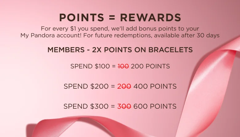 My Pandora members earn 2X points on bracelets