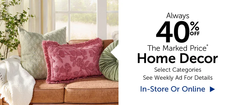Always 40% Off Home Decor - Select Categories