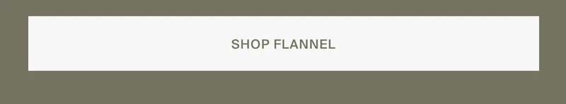 Shop the Flannel Collection