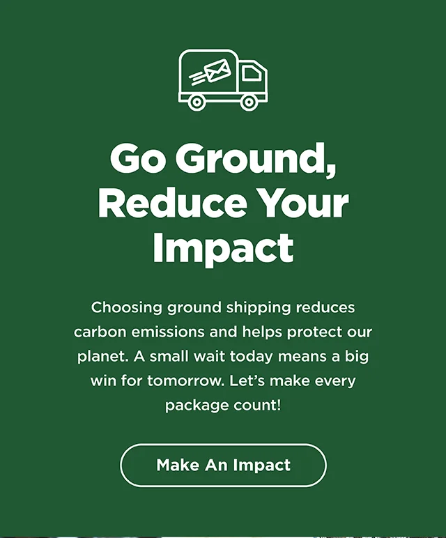 Go Ground. Reduce Your Impact.