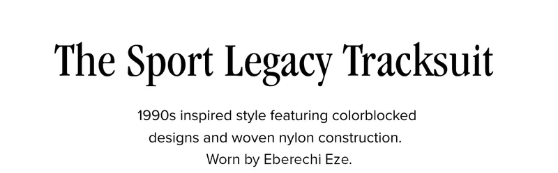 The Sport Legacy Tracksuit: 1990s inspired style featuring colorblocked designs and woven nylon construction. Worn by Eberechi Eze.
