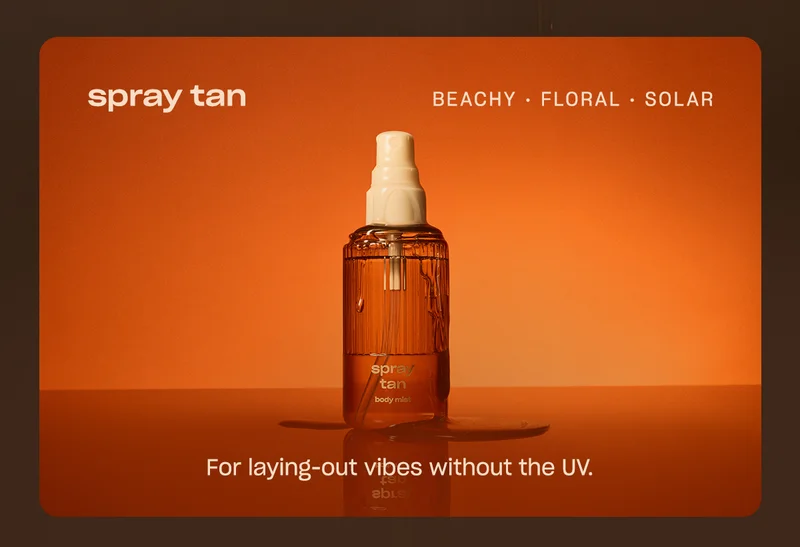 spray tan BEACHY • FLORAL • SOLAR For laying-out vibes without the UV.