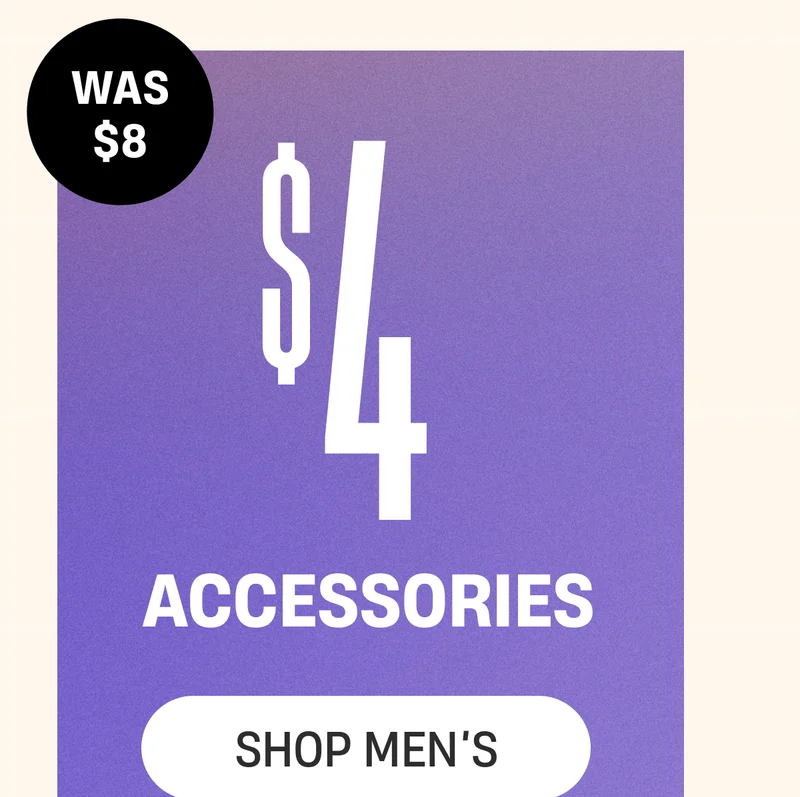 Was $8 | $4 Accessories | Shop Men's Was $8 | $4 Accessories | Shop Men's