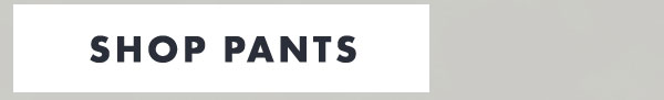Shop Pants