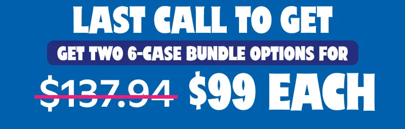 For a limited time, get two 6-case bundle options for $99 each