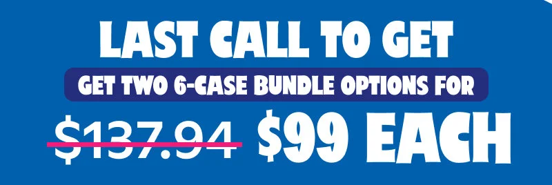 For a limited time, get two 6-case bundle options for $99 each