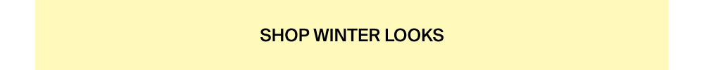 Shop Winter Looks
