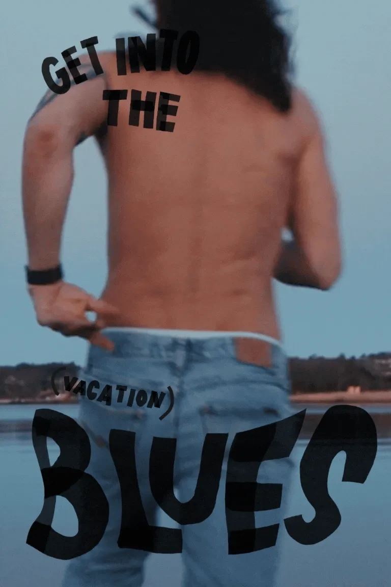 get into the vacation blues!