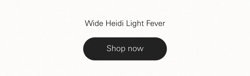 Wide Heidi Light Fever