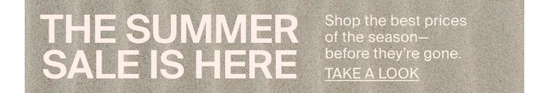 THE SUMMER SALE IS HERE