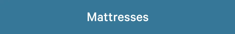 Mattresses >>