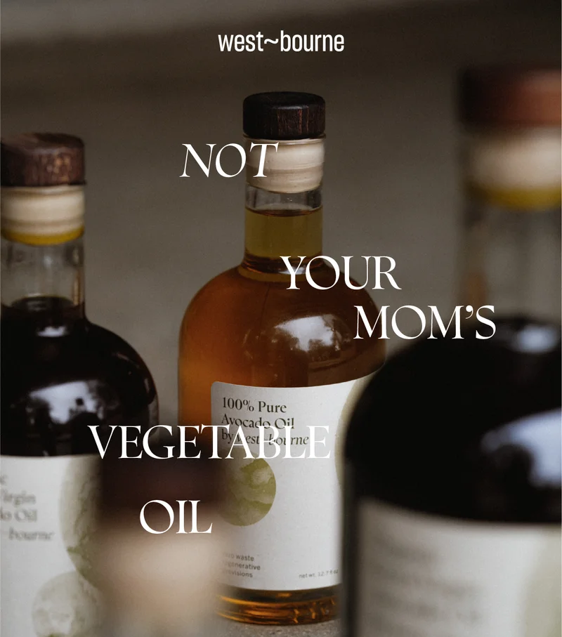 Not your mom's vegetable oil
