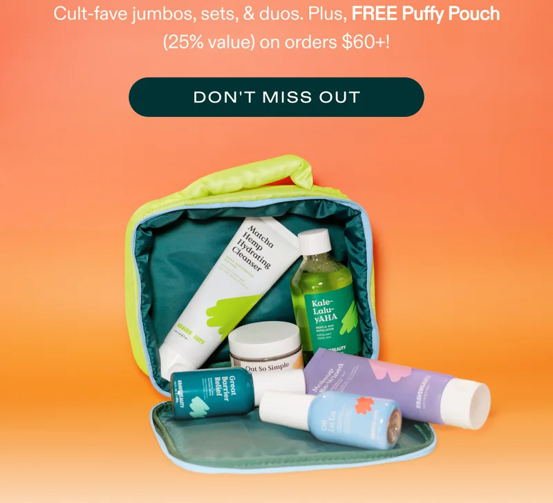 Cult-fave jumbos, sets, & duos. Plus, get a FREE Puffy Pouch (25% value) on orders $60+!  |  DON'T MISS OUT