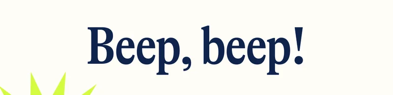 Beep, beep!