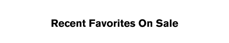 Recent Favorites On Sale