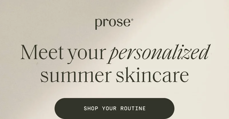 Prose | Meet your personalized summer skincare