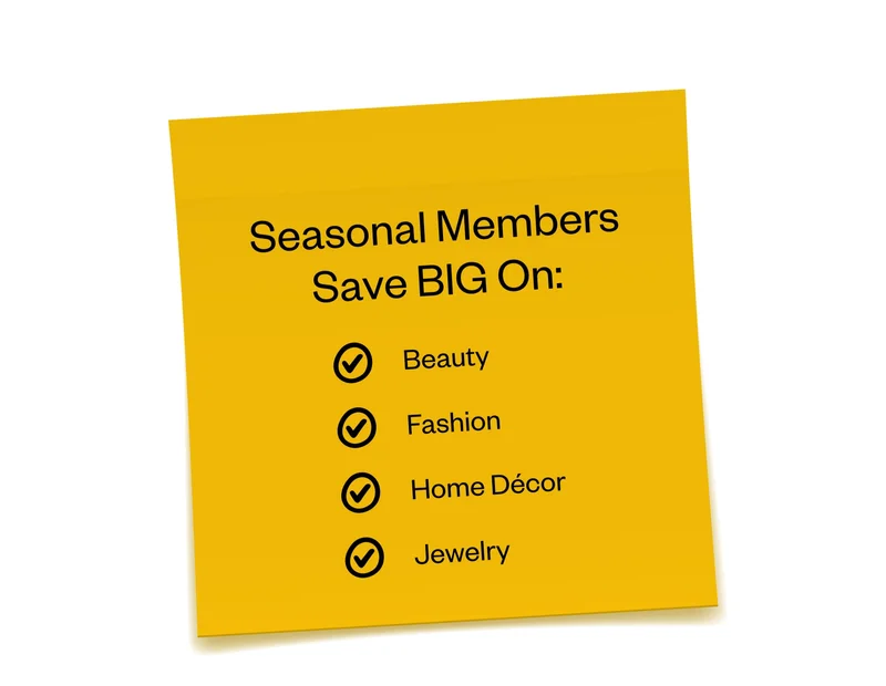Members Save BIG On: Beauty | Fashion | Home Decor | Jewelry