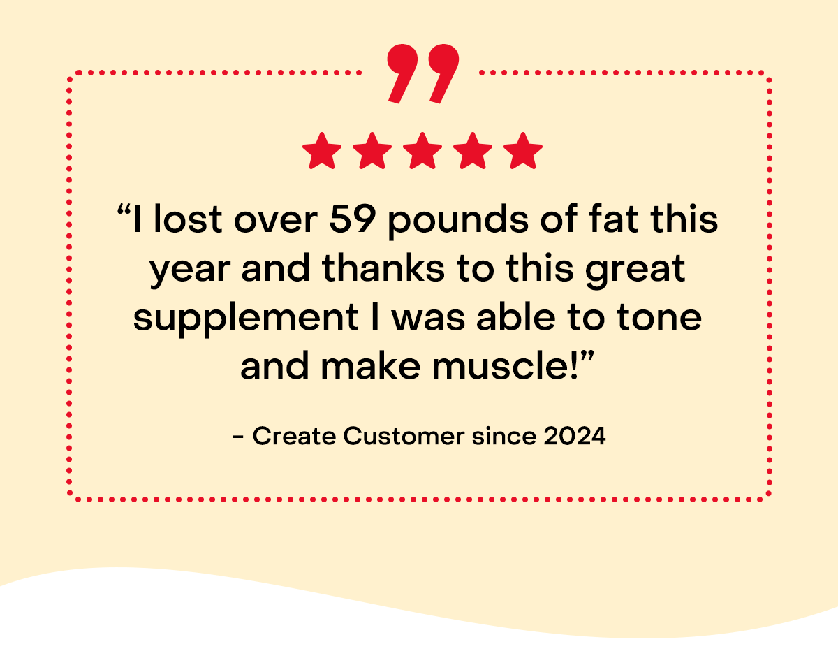 I lost over 59 pounds of fat this year and thanks to this great supplement I was able to tone and make muscle!