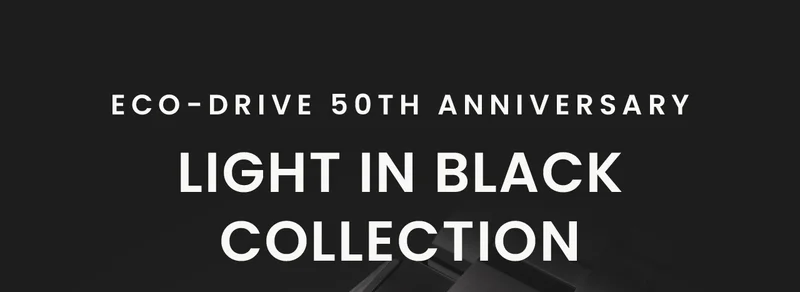 Eco-Drive 50th Anniversary: Light in Black Collection