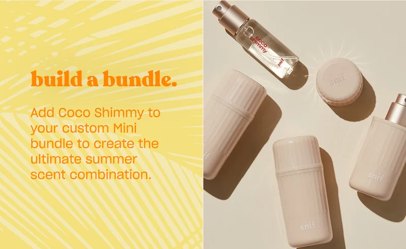 build a bundle. Add Coco Shimmy to your custom Mini bundle to create the ultimate summer scent combination.