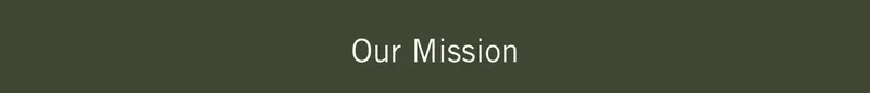 Our Mission