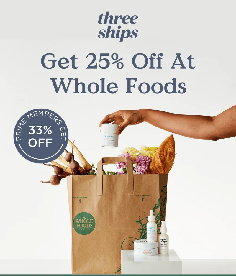 Get 25% off at Whole Foods (33% off for prime)