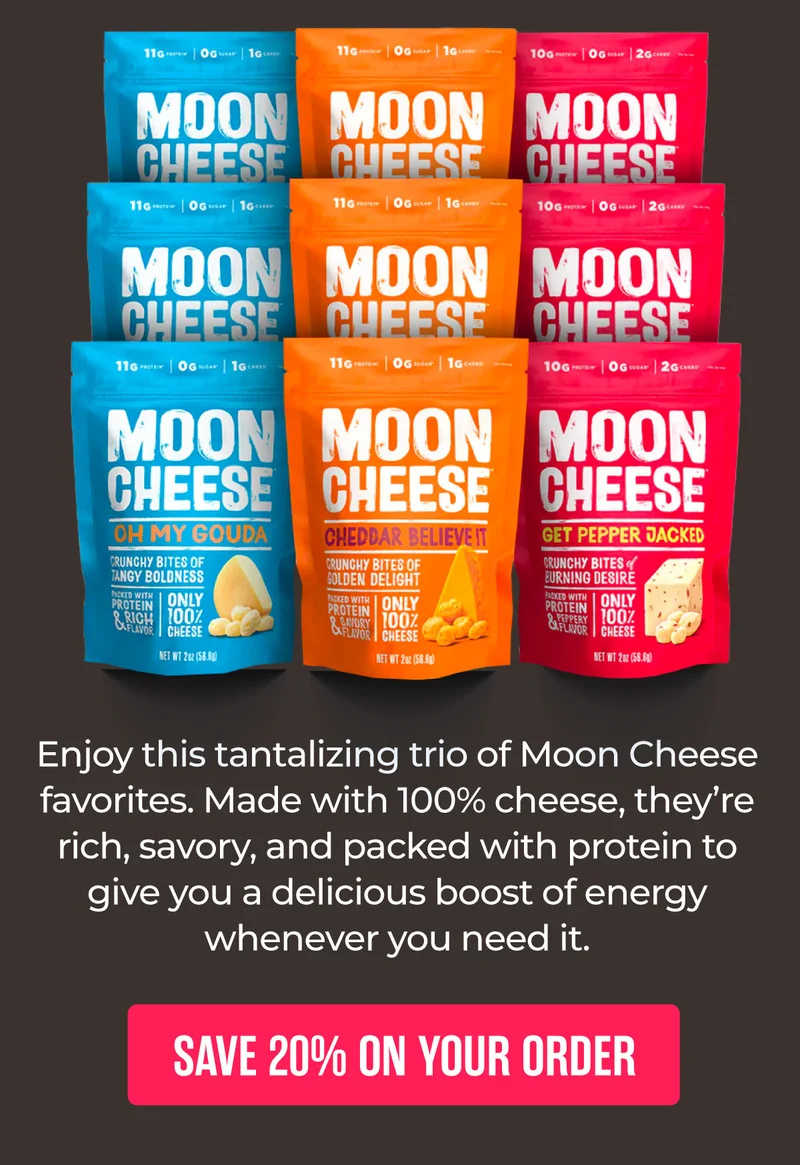 Moon Cheese | Enjoy this tantalizing trio of Moon Cheese favorites. Made with 100% cheese, they’re rich, savory, and packed with protein to give you a delicious boost of energy whenever you need it.