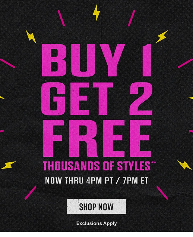 Lightning Deal. Buy 1 Get 2 Free Thousands of Styles. Now Thru 4PM PT 7PM ET. Shop Now