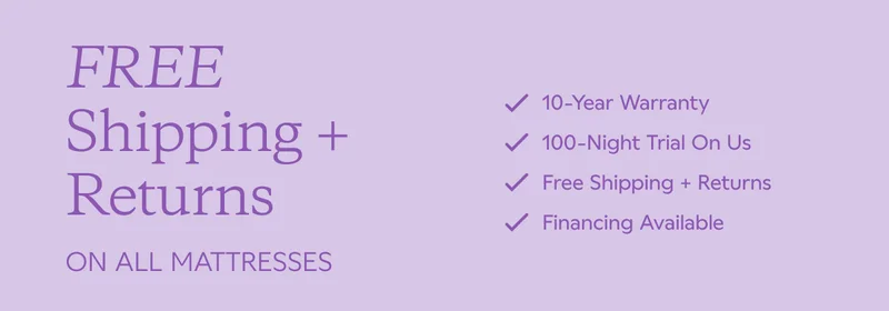 FREE SHIPPING + RETURNS ON ALL MATTRESSES