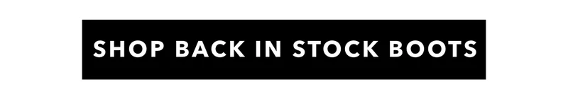 Shop Back in Stock Boots