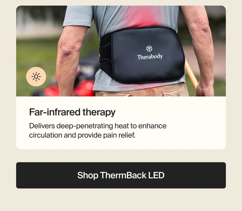 Far-infrared therapy | Delivers deep-penetrating heat to enhance circulation and provide pain relief. | Shop ThermBack LED